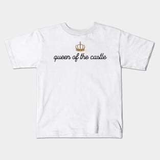 Queen Of The Castle Kids T-Shirt